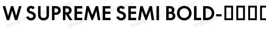 W SUPREME SEMI BOLD字体转换